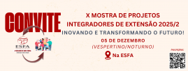 ESFA anuncia a X Mostra de Projetos Integradores de Extensão